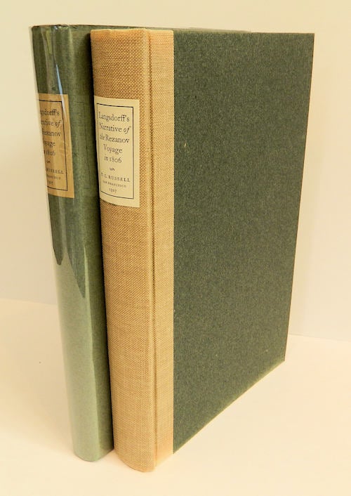 Item #13634 Langsdorff's Narrative of the Rezanov Voyage to Nueva California in 1806; Being that Division of Doctor Georg H. Von Langsdorff's Bemerkungen Auf Einer Reise um Die Welt, when, as personal physician, he accompanied Rezanov to Nueva California from Sitka, Alaska, and back | An English Translations Revised, with the Teutonisms of the original hispaniolized, Russianized, or Anglicized, by Thomas C. Russell. Georg H. Langsdorff, Ed. Thomas C. Russell.