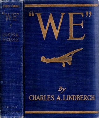 Item #13693 We; The famous flier's own story of his life and his transatlantic flight, together...