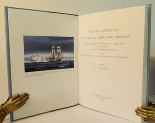 The Discovery of the South Shetland Islands; The Voyages of the Brig Williams 1819-20, as recorded in contemporary documents, and the Journal of Midshipman C. W. Poynter [Hakluyt Society Third Series No. 4]
