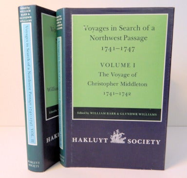 Item #13725 Voyages to Hudson Bay in Search of a Northwest Passage 1741-1747; Vol. I - The Voyage of Christopher Middleton, Vol. II - The Voyage of William Moor and Francis Smith [Hakluyt Society Second Series No. 177 & 181]. William Barr, Glyndwr Williams.