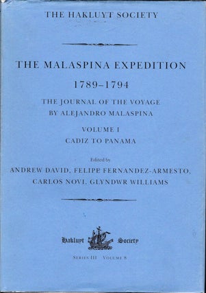 Item #13782 The Malaspina Expedition 1789-1794; Journal of the Voyage by Alejandro Malaspina [In...