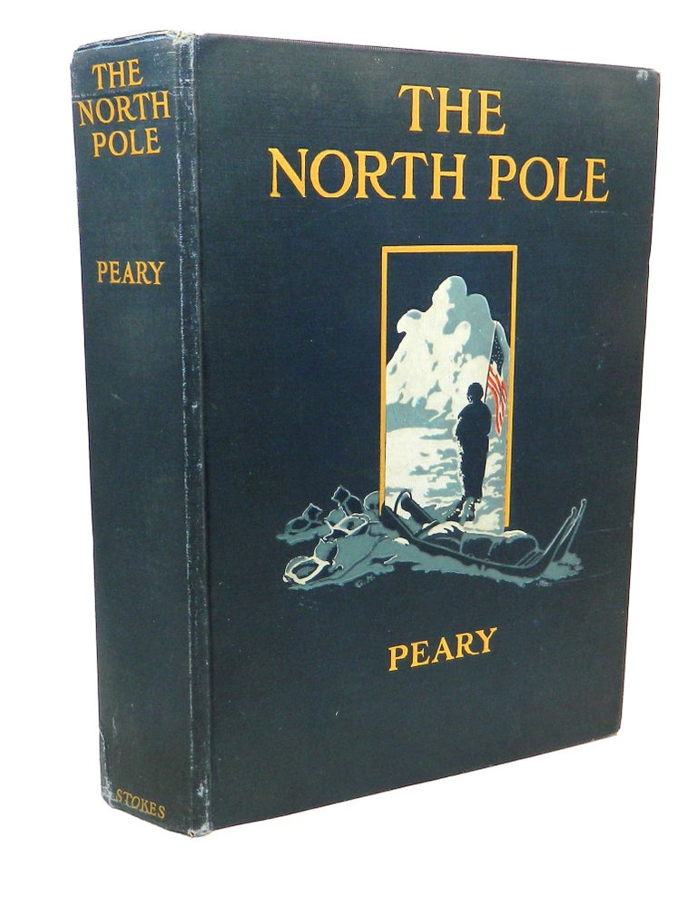 Item #13836 The North Pole; Its Discovery under the Auspices of the Peary Arctic Club [Includes laid in original photograph of Peary not published in this edition]. Robert E. Peary.