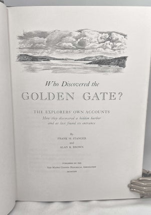 Who Discovered the Golden Gate?; The Explorers' ona Acounts How they discoverd a hidden harbor and at last found its entrance