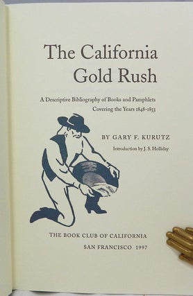 The California Gold Rush; A Descriptive Bibliography of Books and Pamphlets Covering the Years 1848-1853