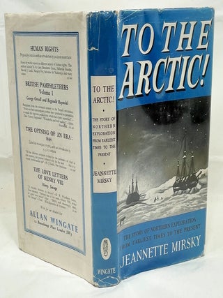 To the Arctic!; The Story of Northern Exploration from Earliest Times to the Present | with an introduction by Vilhjalmur Stefansson