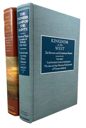 The Pioneer Camp of the Saints; The 1846 and 1847 Mormon Trail Journals of Thomas Bullock [Volume One of the Kingdom in the West series]