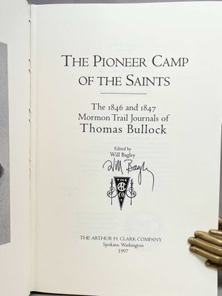 The Pioneer Camp of the Saints; The 1846 and 1847 Mormon Trail Journals of Thomas Bullock [Volume One of the Kingdom in the West series]