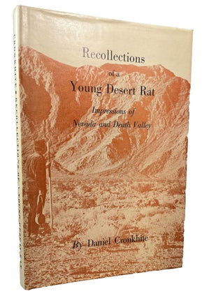 Item #13961 Recollections of a Young Desert Rat; Impressions of Nevada and Death Valley. Daniel...