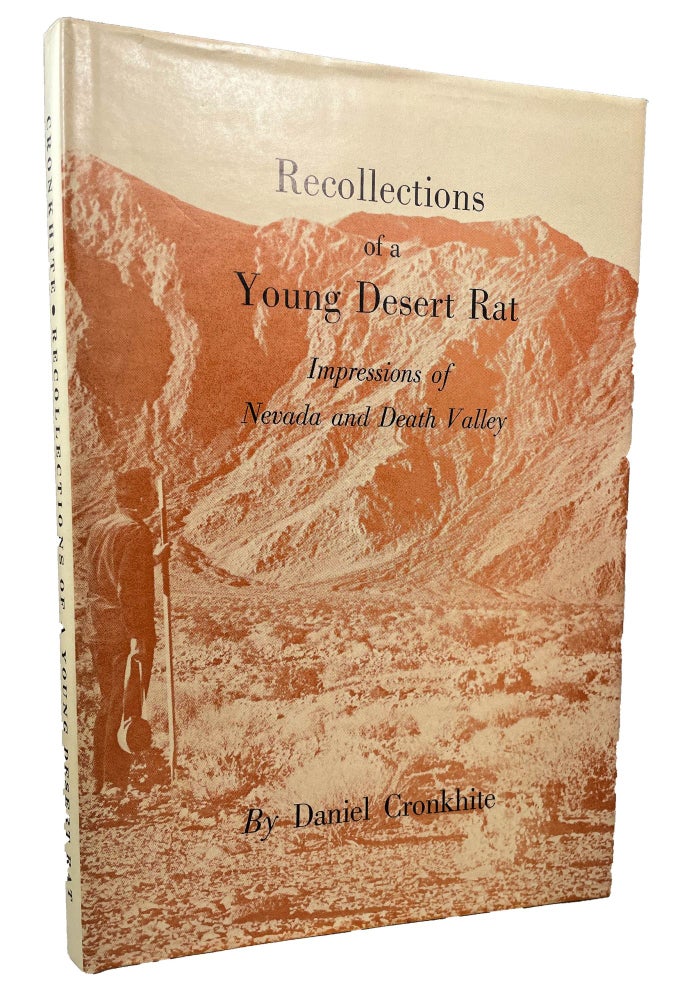 Item #13961 Recollections of a Young Desert Rat; Impressions of Nevada and Death Valley. Daniel Cronkhite.