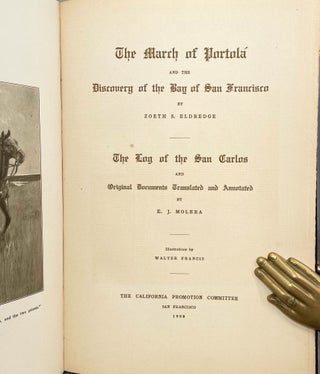 The March of Portola and the Discovery of the Bay of San Francisco | The Log of the San Carlos; and Original Documents Translated and Annotated [Souvenir | California Jubilee Banquet, Waldorf Astoria Hotel - New York, 1909]