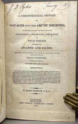A Chronological History of Voyages into the Arctic Regions;; Undertaken Chiefly for the purpose of Discovering a North-East, North-West or Polar Passage between the Atlantic and Pacific: From the earliest periods of Scandinavian Navigation, to the departure of the Recent Expeditions, under the orders of Captains Ross and Buchan