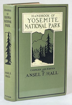 Item #14009 Handbook of Yosemite National Park; A compendium of articles on the Yosemite region...