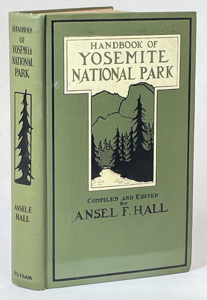 Item #14009 Handbook of Yosemite National Park; A compendium of articles on the Yosemite region by the leading scientific authorities. Ansel F. Hall, Ed.