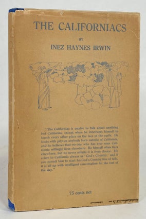Item #14017 The Californiacs. Inez Haynes Irwin