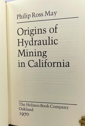 The Origins of Hydraulic Mining in California