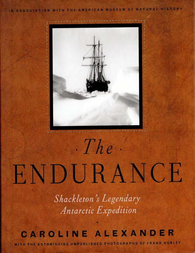 Item #14181 The Endurance; Shackleton&rsquo;s Legendary Antarctic Expedition. Caroline Alexander.