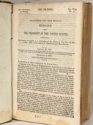 California and New Mexico Message from the President of the United States [House of Representatives Executive Doc. No. 17]; Transmitting Information in answer to a resolution of the House of the 31st of December, 1849, on the subject of California and New Mexico. [31st Congress, 1st Session, Ho. of Reps. Ex. Doc. 17, Serial 573]