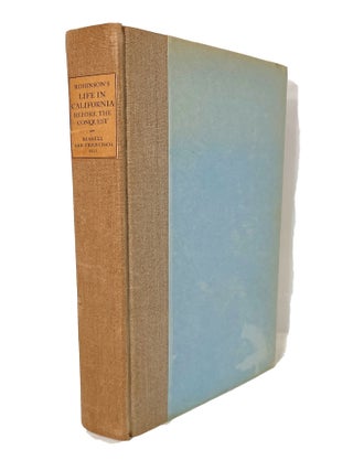 Item #14190 Life in California before the Conquest; Hispano-Californians, Leperos and Indians,...