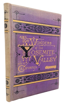 Item #14316 The Wonders of the Yosemite Valley, and of California; [John P. Soule, photography...