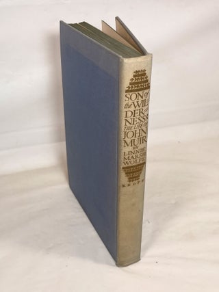 Son of the Wilderness; The Life of John Muir [Harold C. Bryant copy]