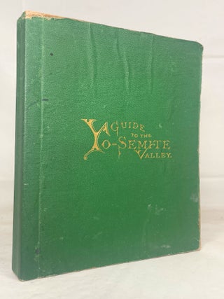 Item #14360 Scenes of Wonder and Curiosity in California. ... A Tourist's Guide to the Yo-Semite...