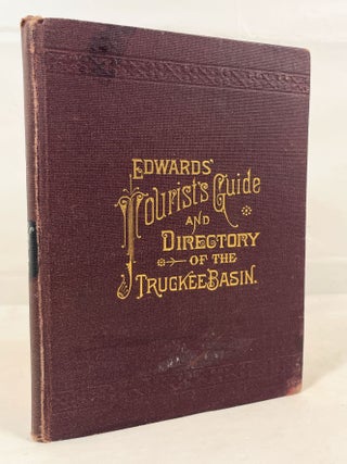 Item #14372 W. F. Edwards' Tourist Guide and Directory of the Truckee Basin. W. F. Edwards, Ed....