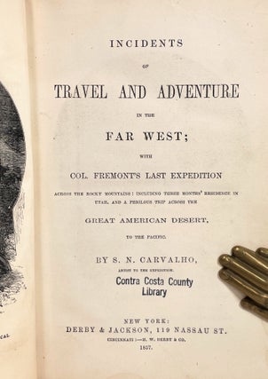 Item #14386 Incidents of Travel and Adventure in the Far West; with Col. Fremont's Last...