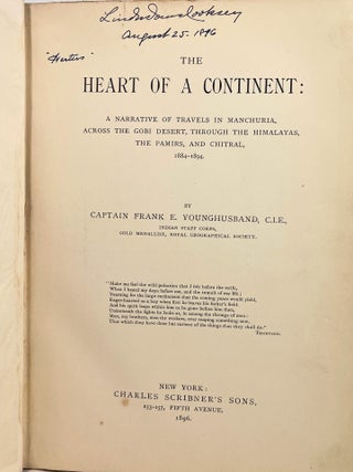 The Heart of a Continent; A Narrative of Travels in Manchuria, Across the Gobi Desert, Through the Himalayas, the Pamirs, and Chitral, 1884-1894
