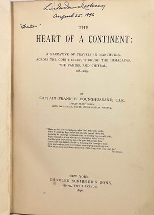 The Heart of a Continent; A Narrative of Travels in Manchuria, Across the Gobi Desert, Through the Himalayas, the Pamirs, and Chitral, 1884-1894